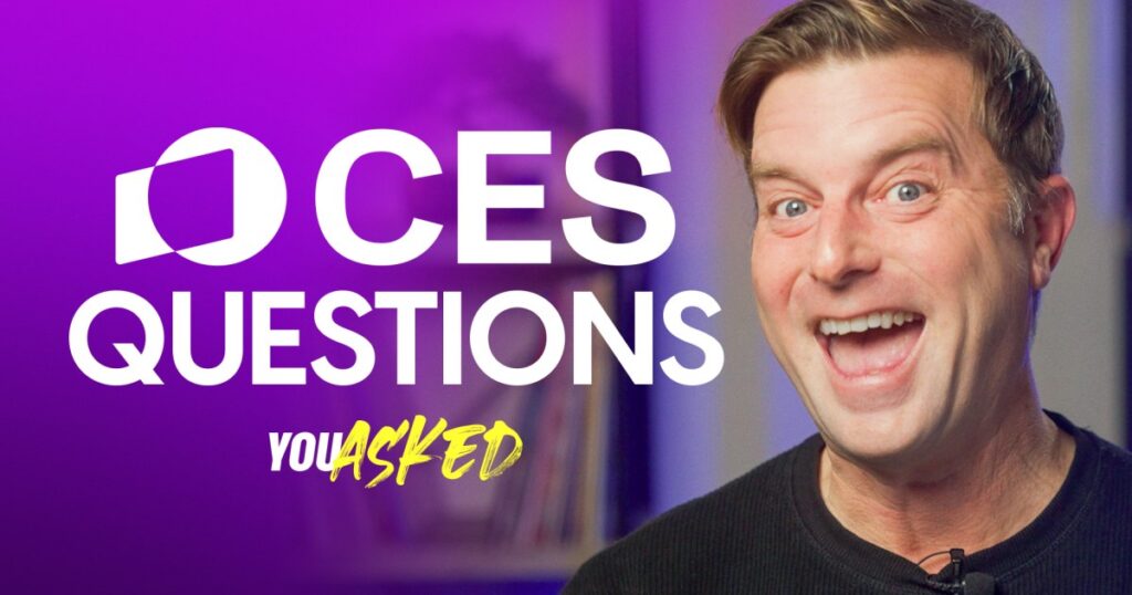 You Asked: what to expect at CES (that Caleb can answer)